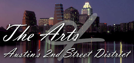 The Arts and Austin's Second Street District.