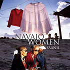 Navajo Women: S&aacute;anii, by Betty Reid.
