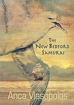The New Bedford Samurai, by Anca Vlasopolos