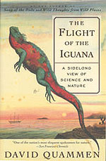 The Flight of the Iguana, by David Quammen.