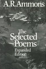 The Selected Poems, Exanded Edition, by A. R. Ammons.