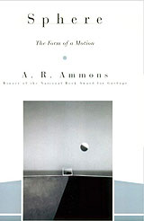 Sphere: The Form of a Motion, by A. R. Ammons