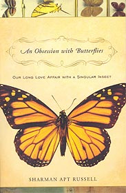 An Obsession with Butterflies, by Sharman Apt Russell.
