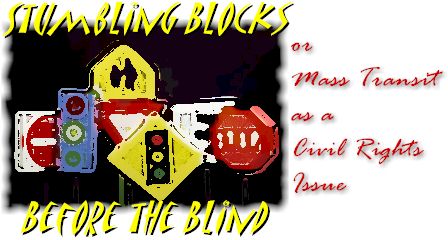 Stumbling Blocks Before the Blind, or Mass Transit as a Civil Rights Issue, by Michael Lewyn