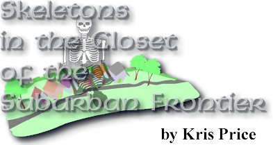 Skeletons in the Closet of the Suburban Frontier, by Kris Price