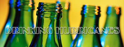Drinking Hurricanes