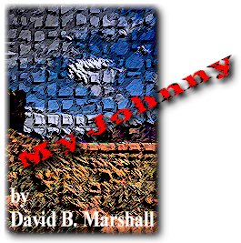 My Johnny by David B. Marshall