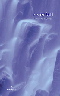 Riverfall, poems by Simmons B. Buntin